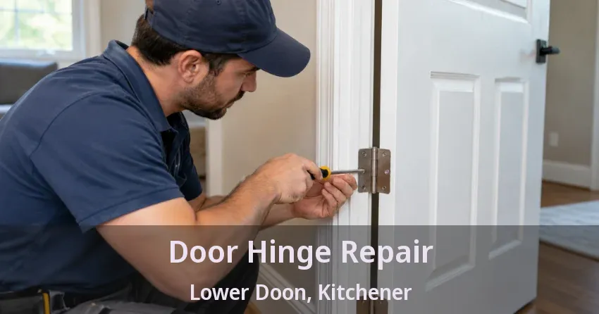 Door Hinge Repair Lower Doon, Kitchener - ON