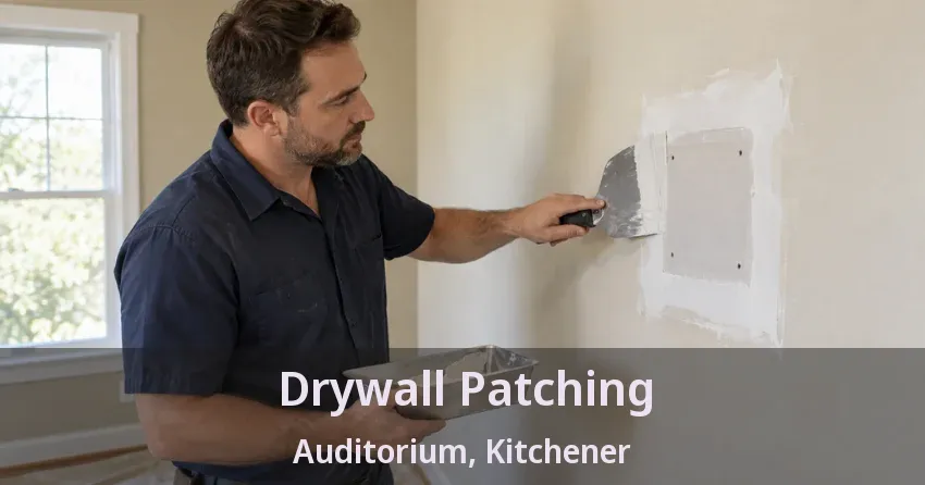 Drywall Patching Auditorium, Kitchener - ON