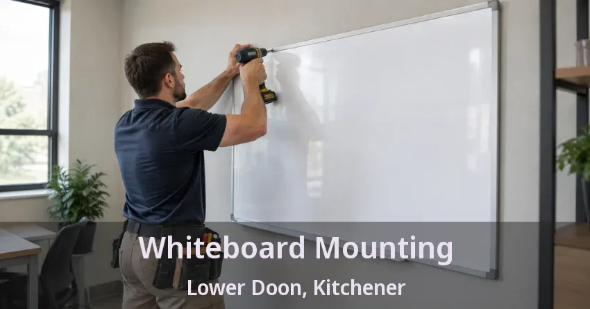 Whiteboard Mounting Lower Doon, Kitchener - ON